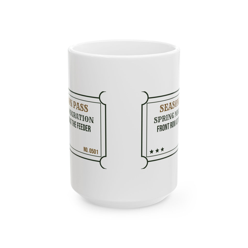 Funny Bird Watching Coffee Mug Spring Migration Front Row Seat Ticket
