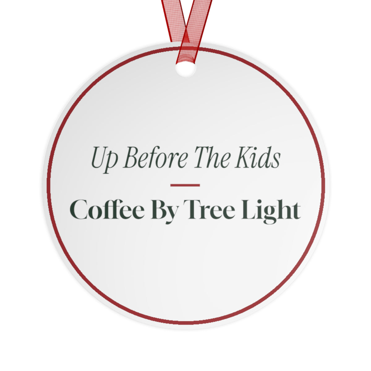 Funny Christmas Ornament Up Before The Kids Coffee By Tree Light