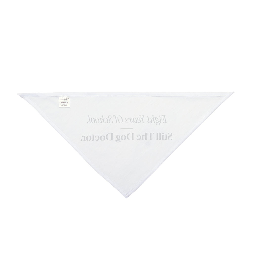 Funny Veterinarian Dog Bandana Eight Years Of School Still The Dog Doctor