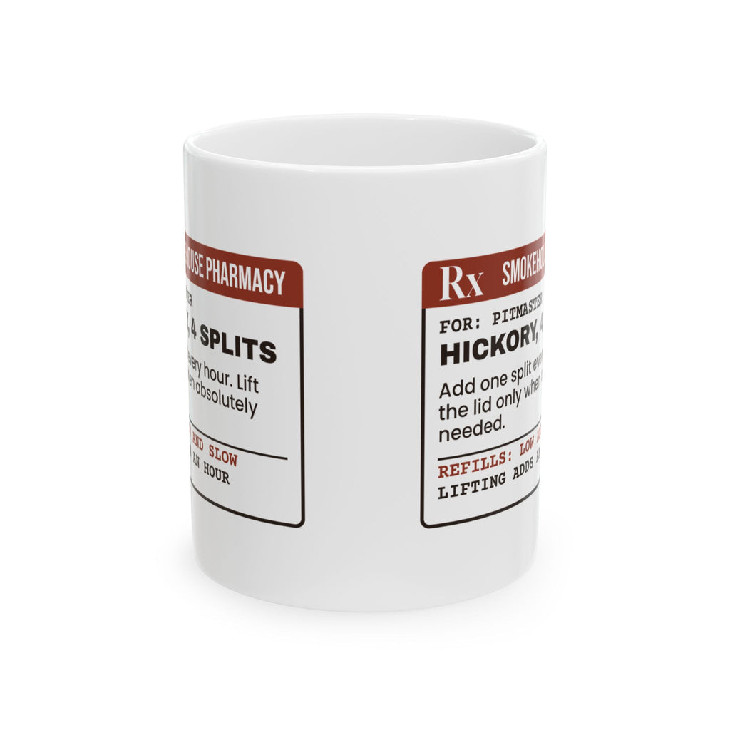 Funny BBQ Mug Hickory Four Splits Smoker Prescription For Grill Lovers