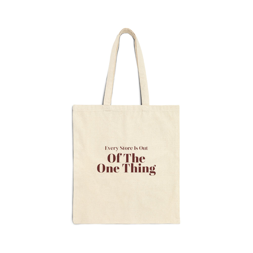 Funny Christmas Shopping Tote Bag Every Store Is Out Of The One Thing