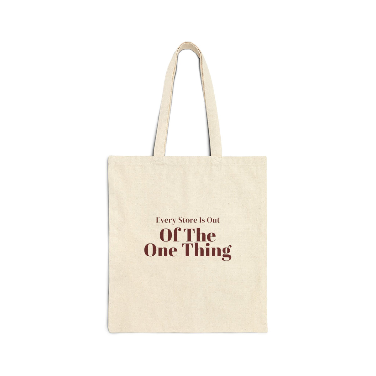 Funny Christmas Shopping Tote Bag Every Store Is Out Of The One Thing