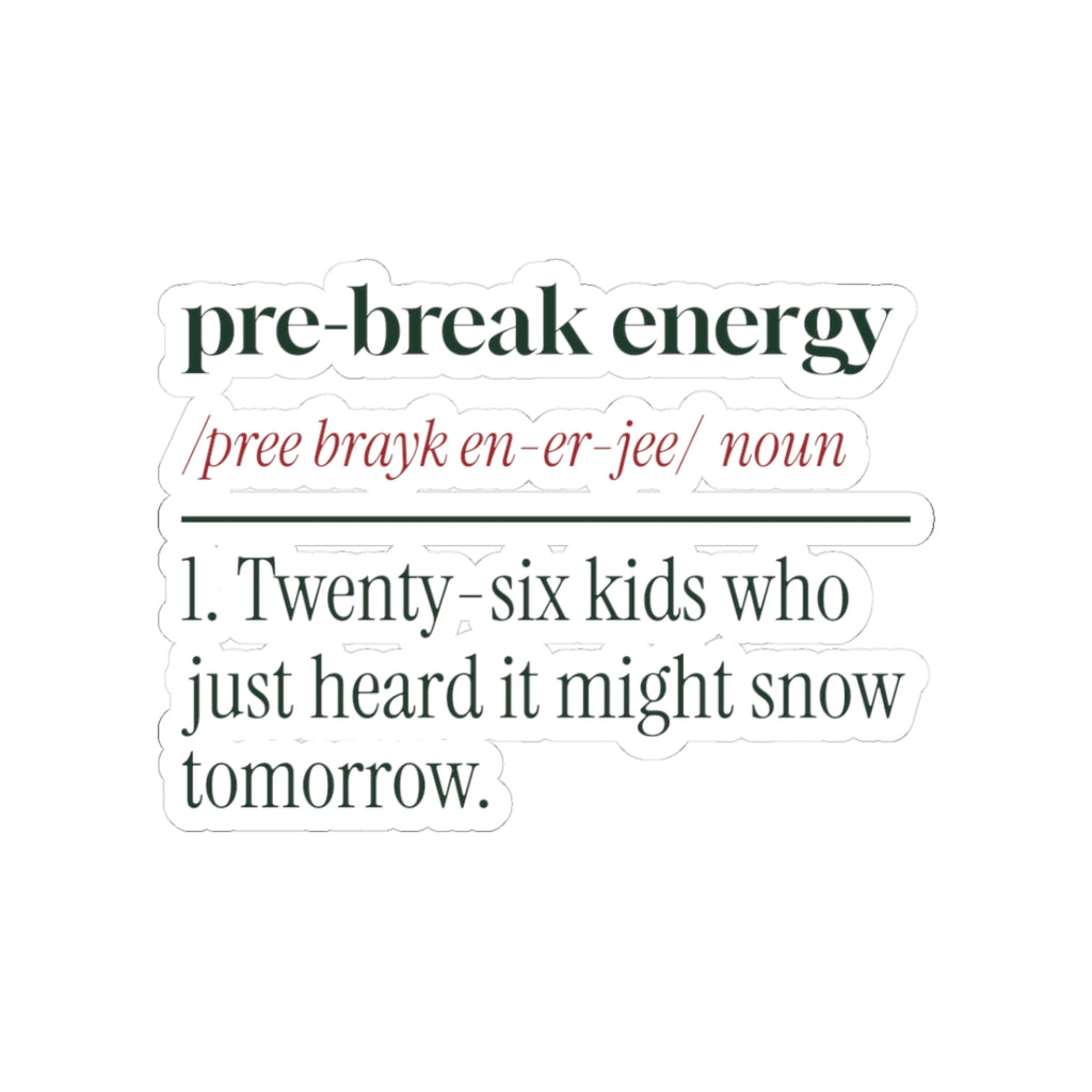 Funny Christmas Teacher Sticker Pre-Break Energy Definition