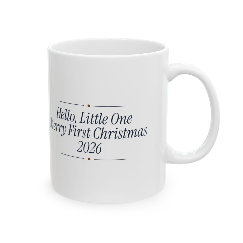 Baby First Christmas Coffee Mug Hello Little One Merry First Christmas
