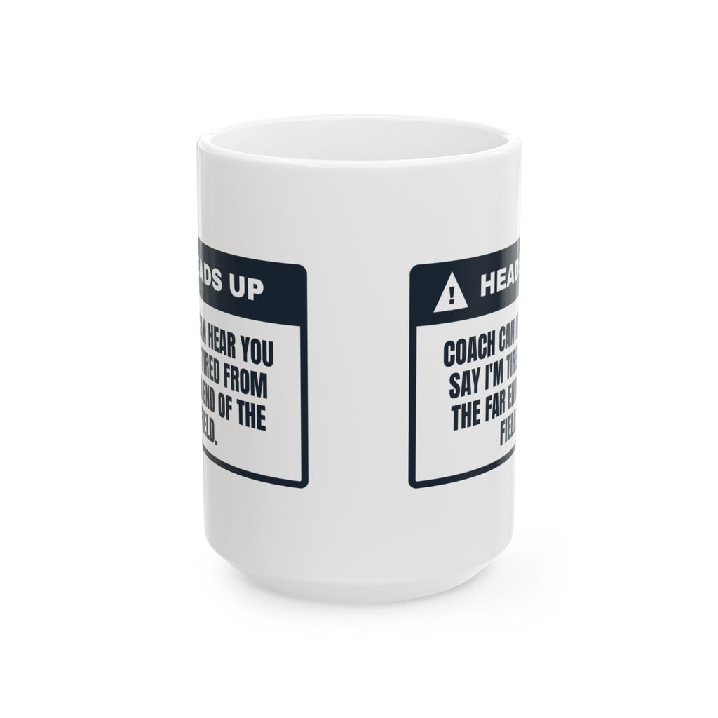 Funny Sports Coach Coffee Mug Coach Heard That From The Far Field