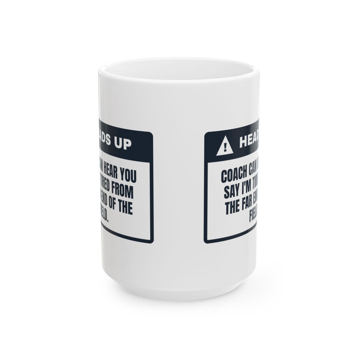 Funny Sports Coach Coffee Mug Coach Heard That From The Far Field