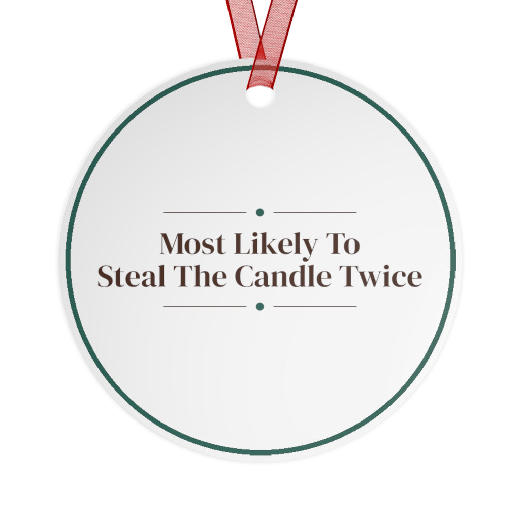 Funny Christmas Ornament Most Likely To Steal The Candle Twice