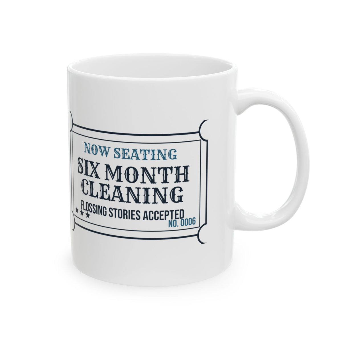 Funny Dental Hygienist Coffee Mug Six Month Cleaning Flossing Stories