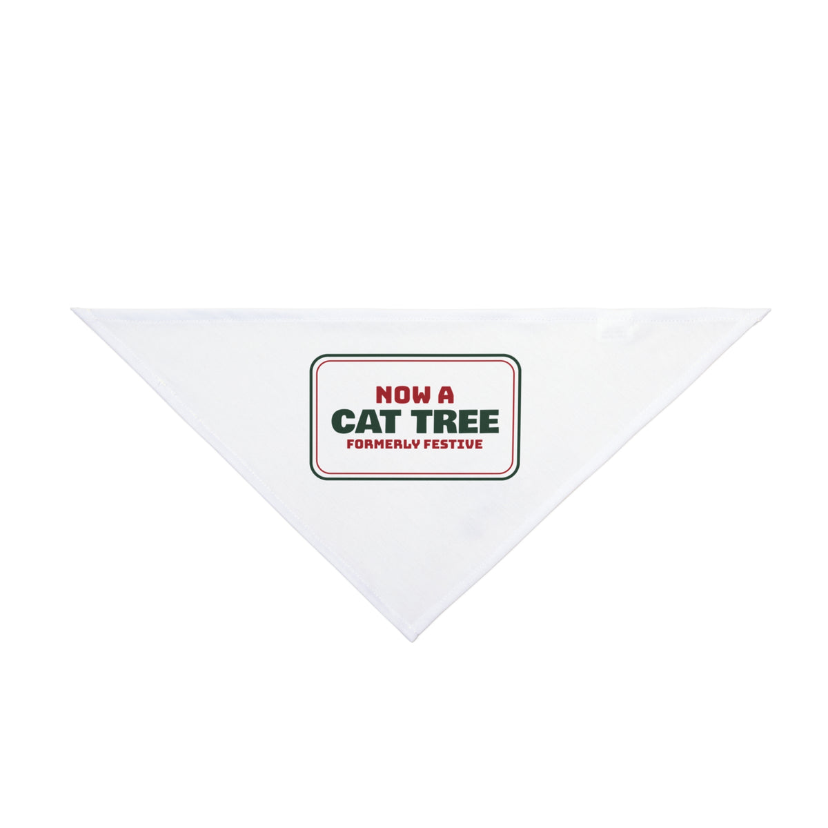 Funny Christmas Cat Dog Bandana Now A Cat Tree Formerly Festive