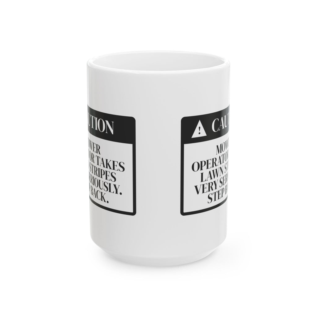 Lawn Mower Warning Coffee Mug Stripes Very Serious For Dad