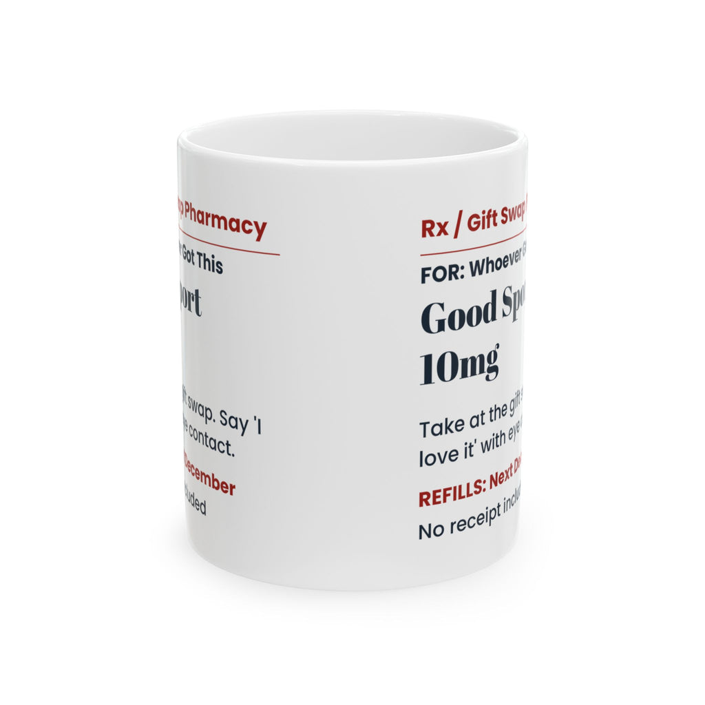Funny White Elephant Coffee Mug Good Sport 10mg Prescription Label