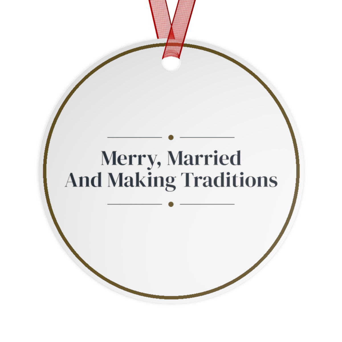 Christmas Ornament Merry Married And Making Traditions Keepsake