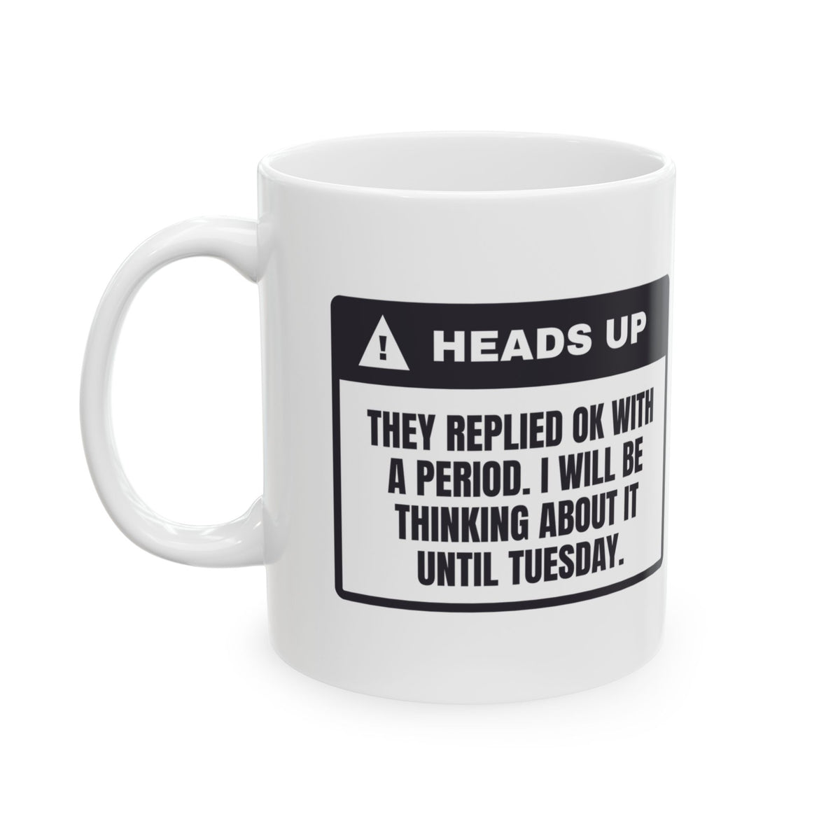 Funny Overthinker Mug They Replied Ok With A Period