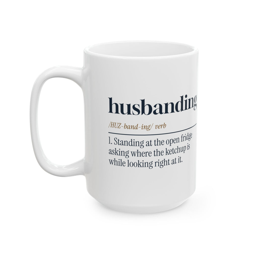 Funny Husband Coffee Mug Husbanding Definition