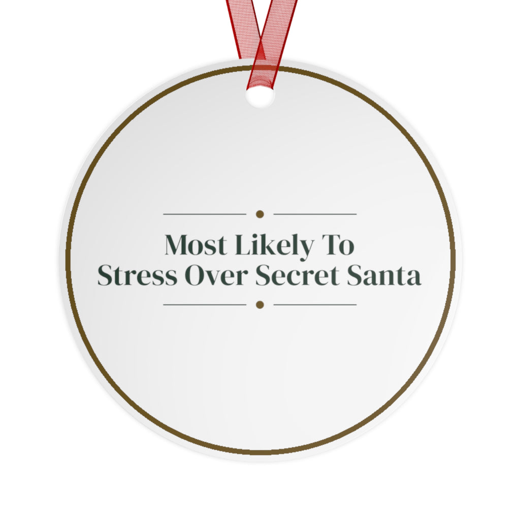 Funny Christmas Ornament Most Likely To Stress Over Secret Santa Family
