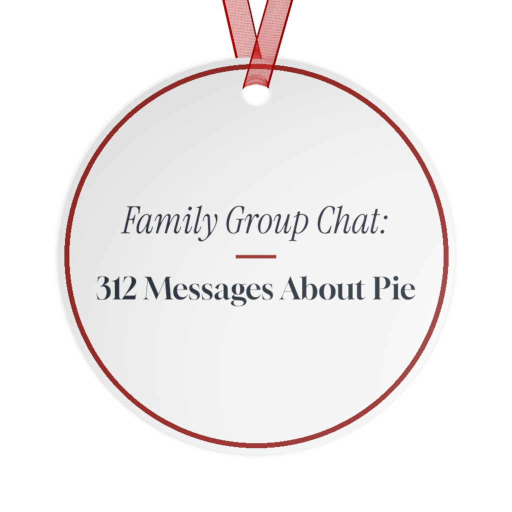 Funny Christmas Ornament Family Group Chat: 312 Messages About Pie