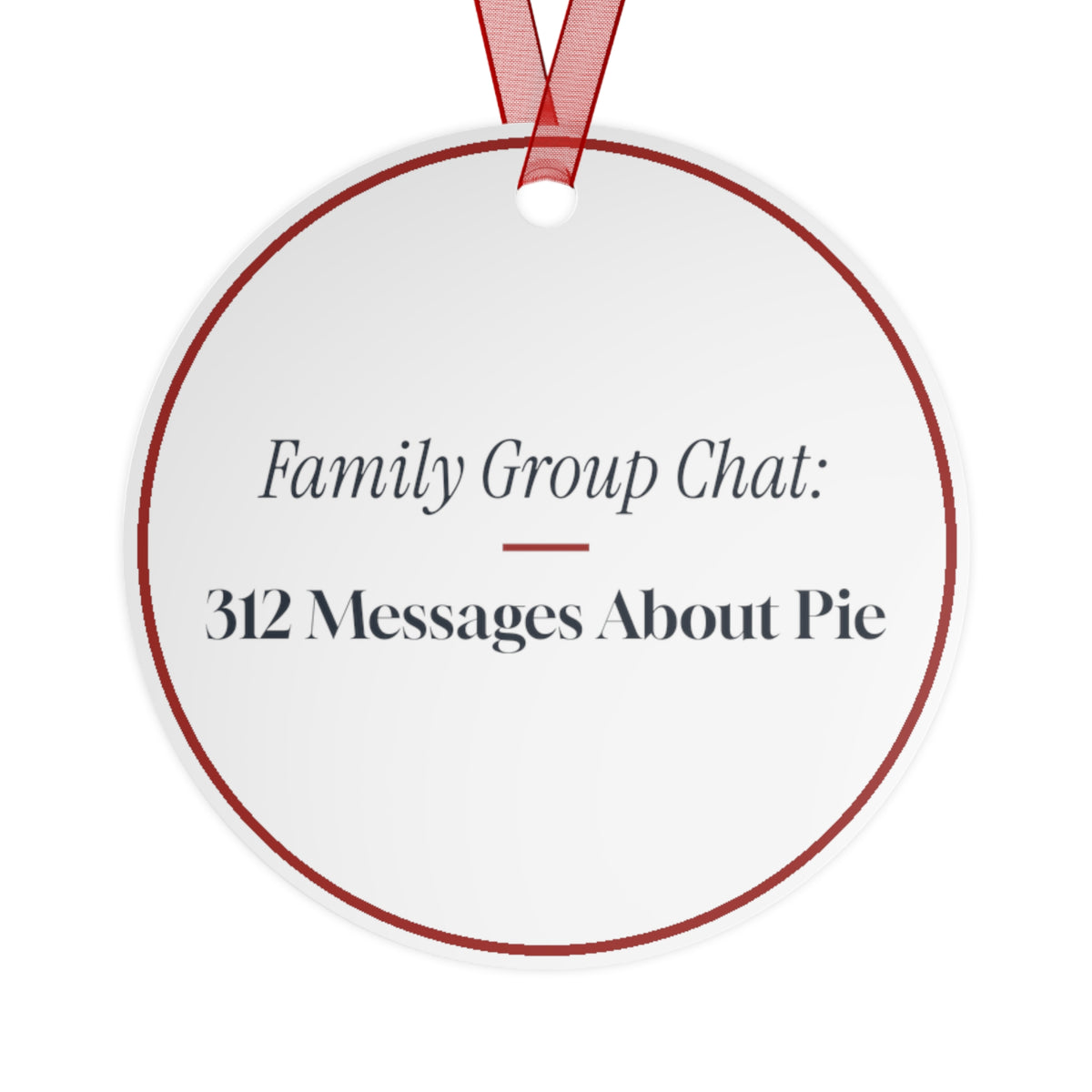 Funny Christmas Ornament Family Group Chat: 312 Messages About Pie