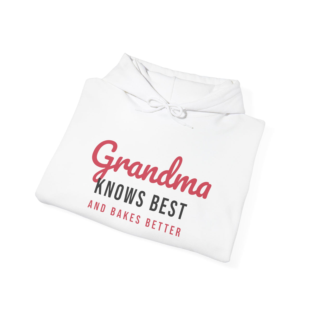 Grandma Hoodie Grandma Knows Best And Bakes Better
