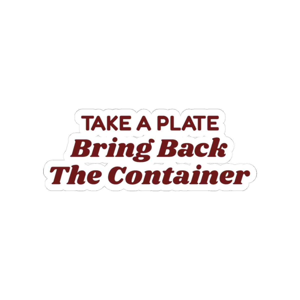 Funny Christmas Host Sticker Take A Plate Bring Back The Container