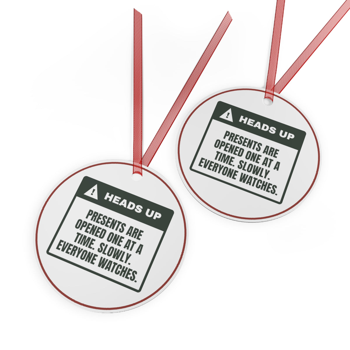 Funny Christmas Ornament One At A Time Everyone Watches