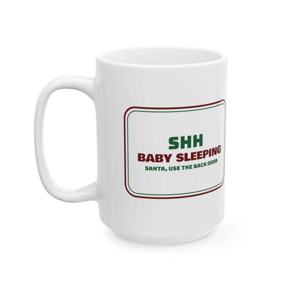Funny Christmas Coffee Mug Baby Sleeping Santa Use The Back Door