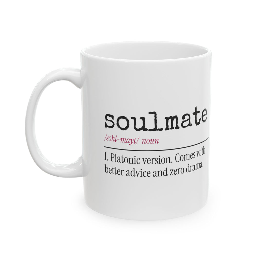 Funny Best Friend Coffee Mug Soulmate Definition For Her