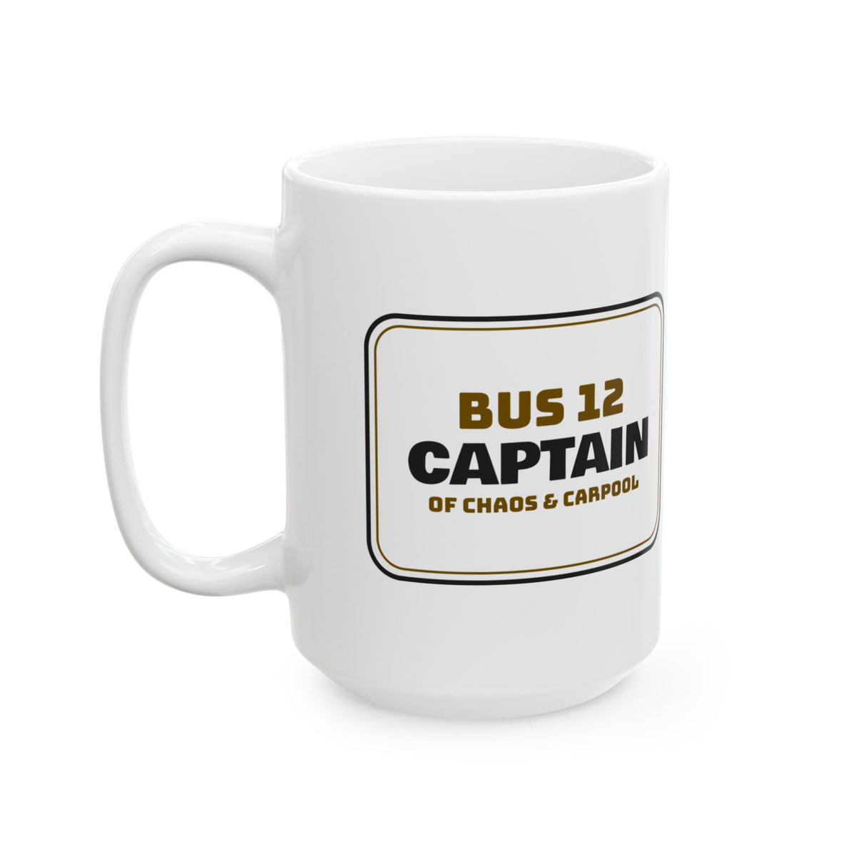 Funny Bus Driver Coffee Mug Captain Of Chaos For Bus Drivers