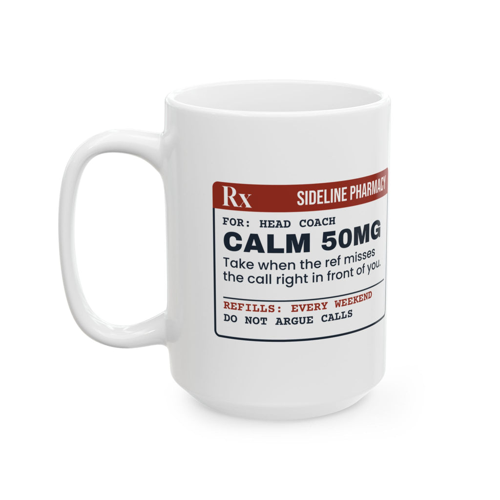 Funny Sports Coach Coffee Mug Calm 50mg Ref Missed It For Coaches