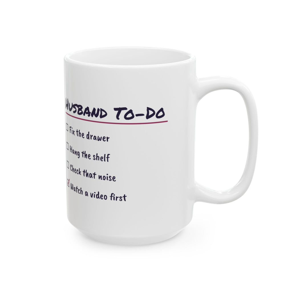 Funny Husband Coffee Mug Husband To Do List Watch A Video First