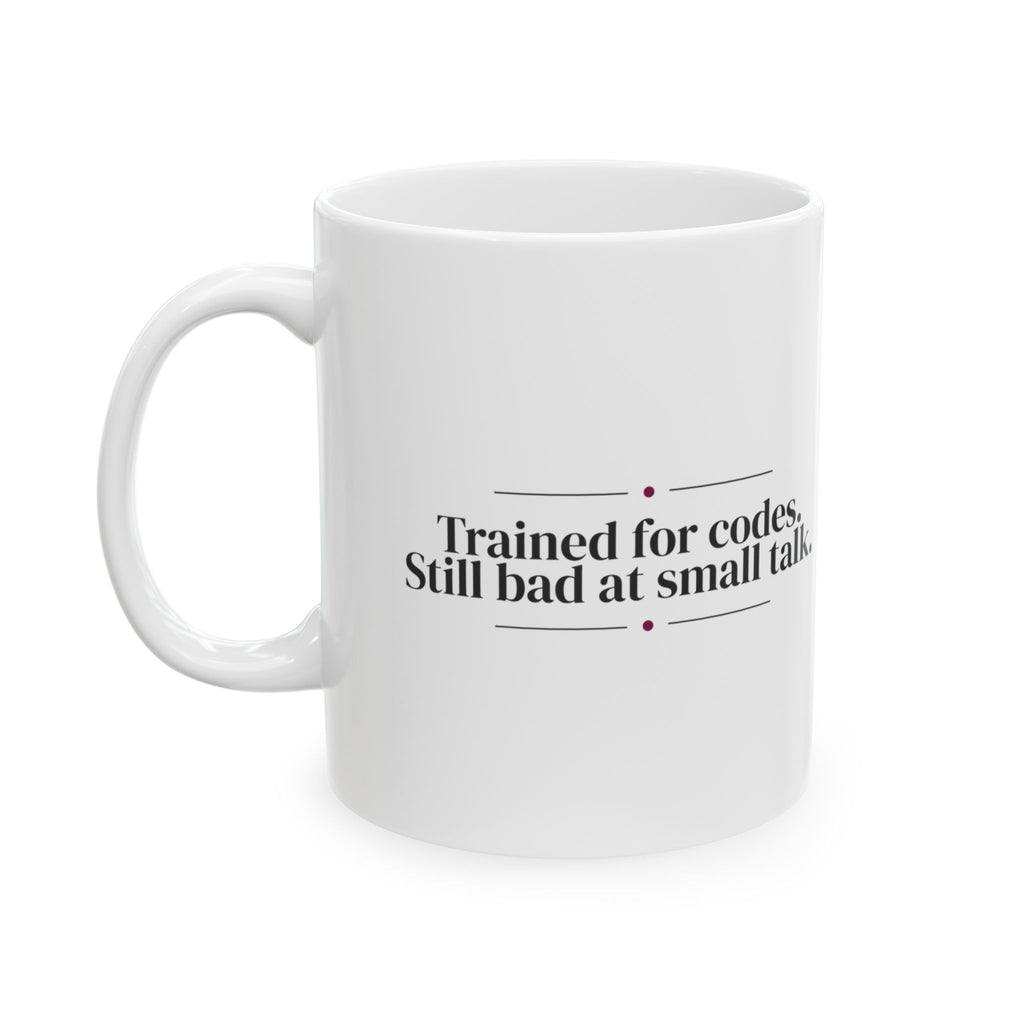 Funny Nursing Grad Mug Trained for Codes Still Bad