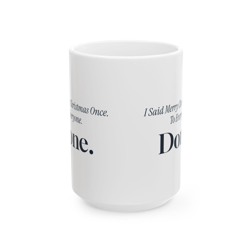 Funny Introvert Christmas Coffee Mug I Said Merry Christmas Once