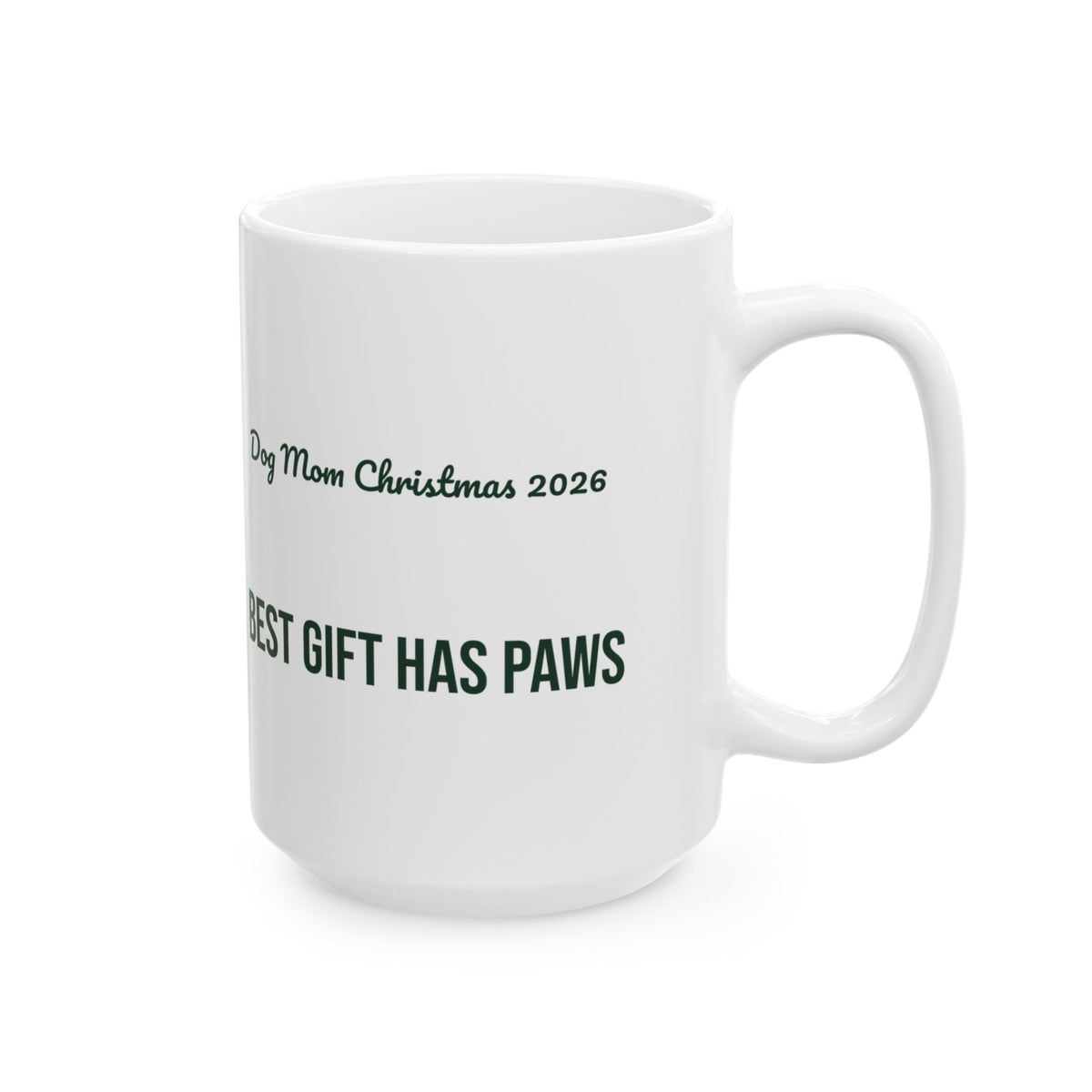 Christmas Coffee Mug Dog Mom Christmas 2026 Best Gift Has Paws