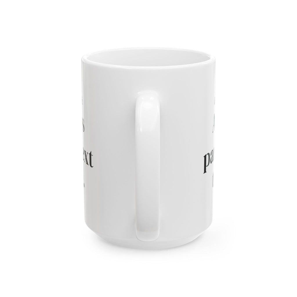 Funny Boyfriend Coffee Mug Always Parks Next To Me