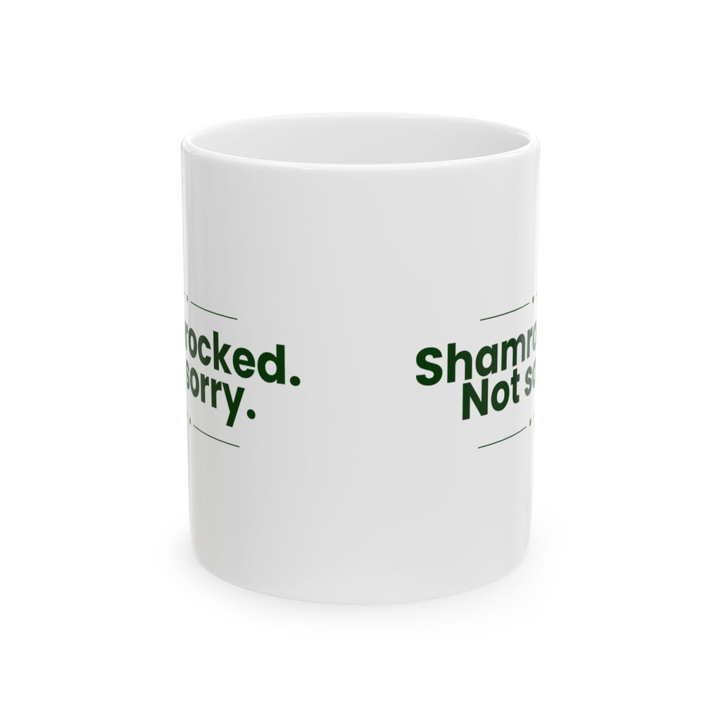 Shamrocked Not Sorry St Patricks Mug