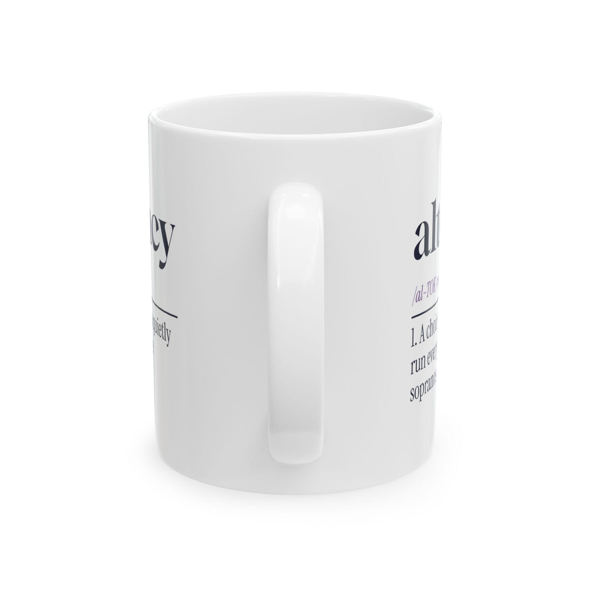 Funny Choir Coffee Mug Altocracy Altos Run Everything For Altos