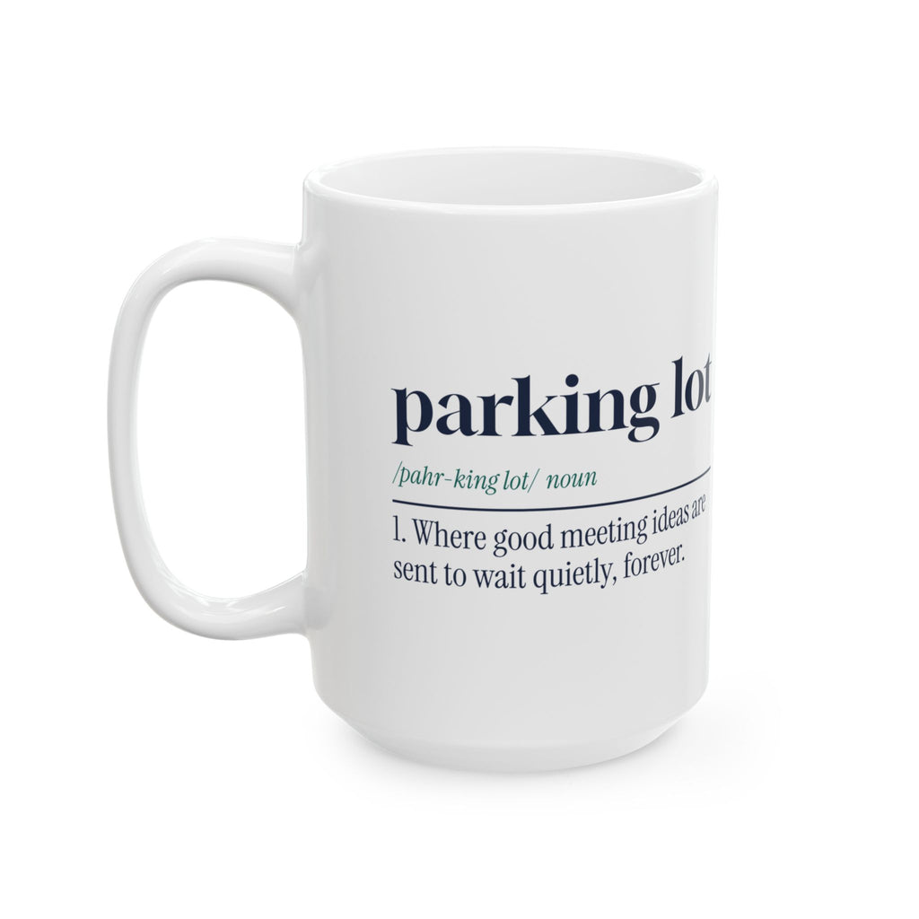 Funny Project Manager Coffee Mug Parking Lot Definition For PMs