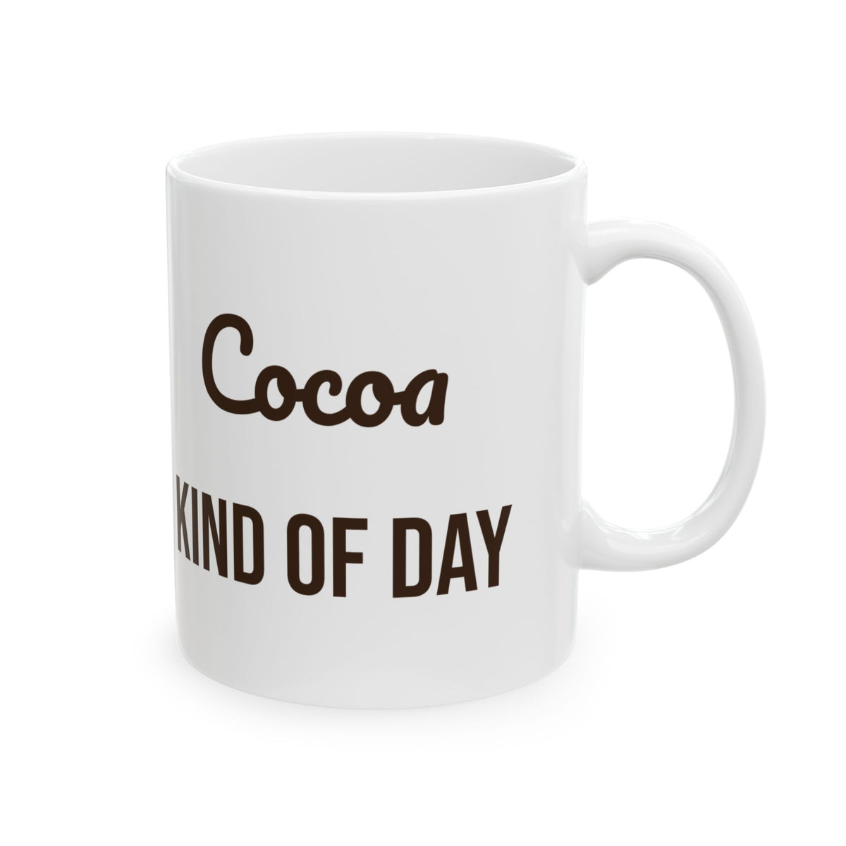 Hot Cocoa Mug Cocoa Kind Of Day Cozy Winter Mug