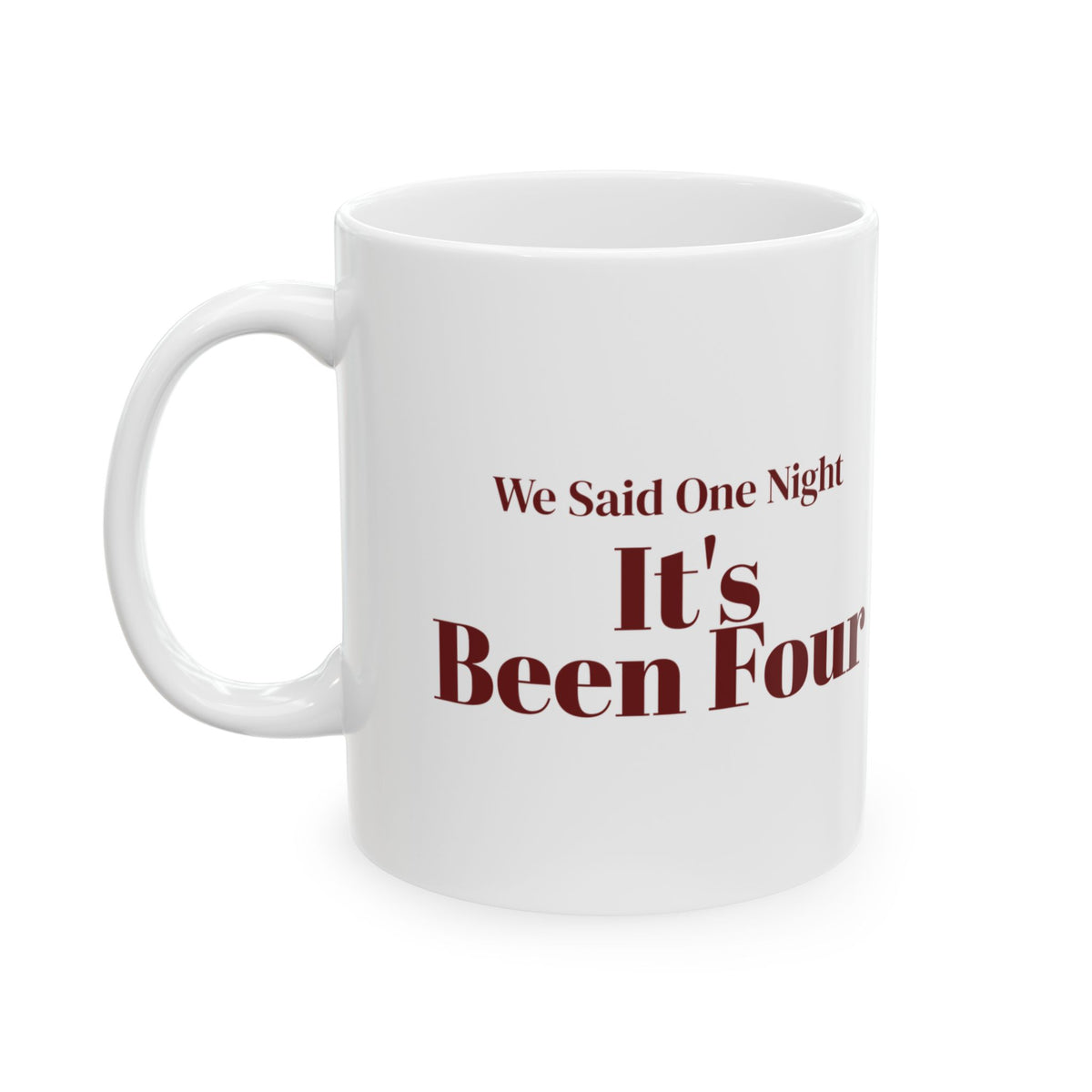 Funny Christmas In-Laws Coffee Mug We Said One Night It's Been Four
