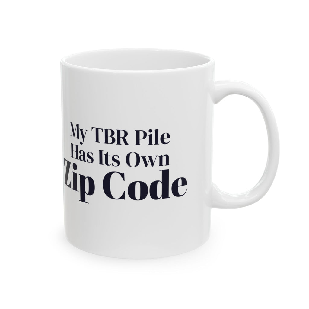 Funny Book Mug My TBR Pile Has Its Own Zip Code