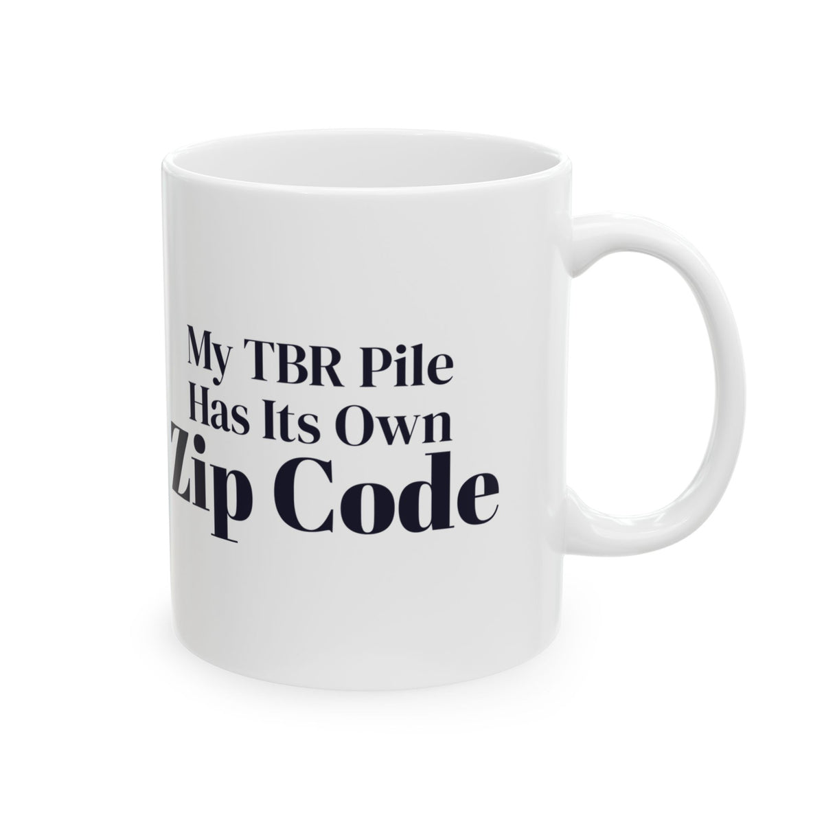 Funny Book Mug My TBR Pile Has Its Own Zip Code