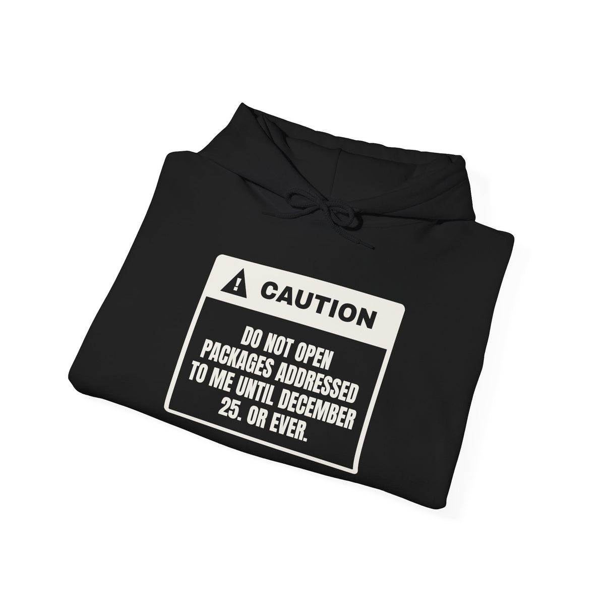 Funny Christmas Shopping Hoodie Do Not Open My Packages Warning