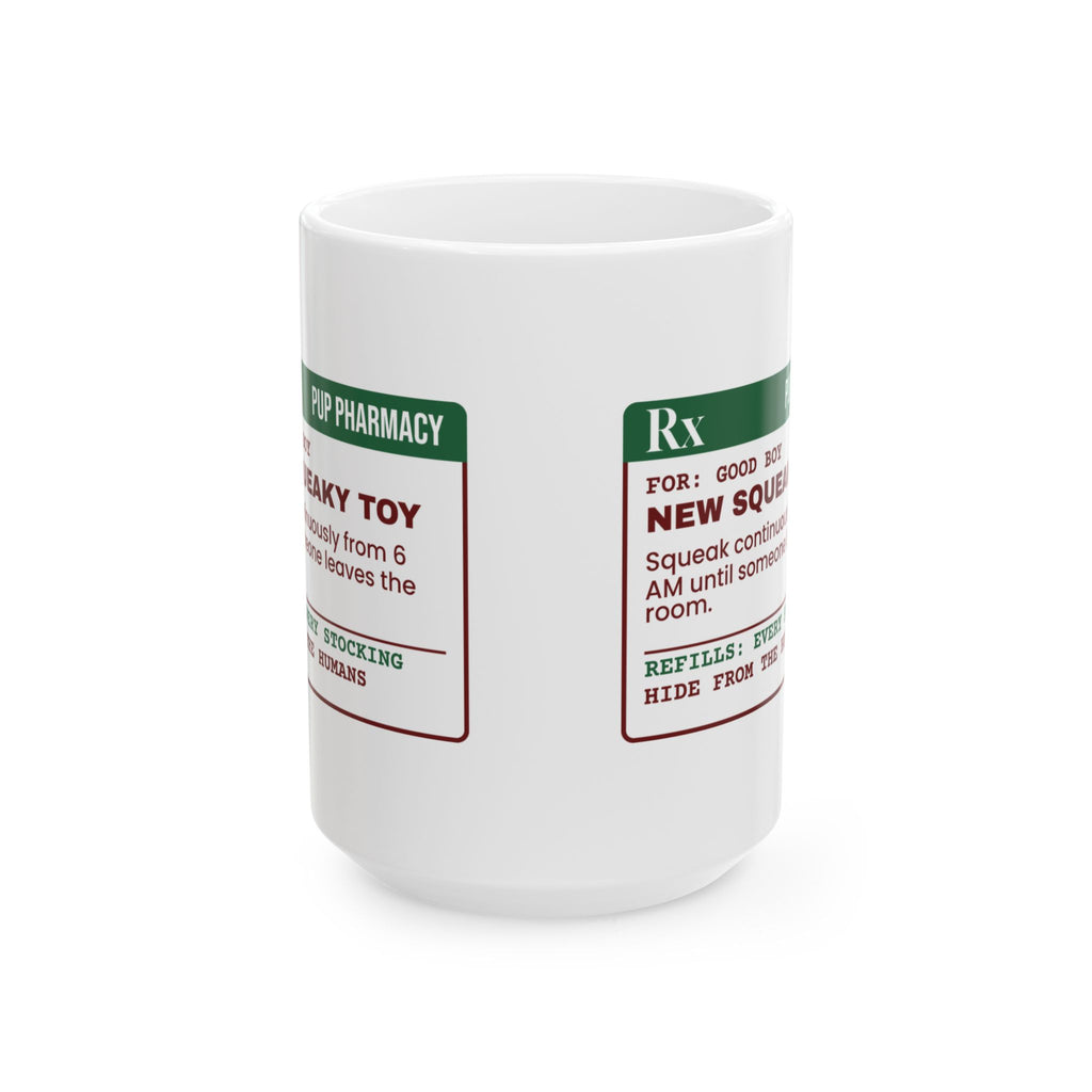 Funny Christmas Dog Coffee Mug New Squeaky Toy Prescription Label