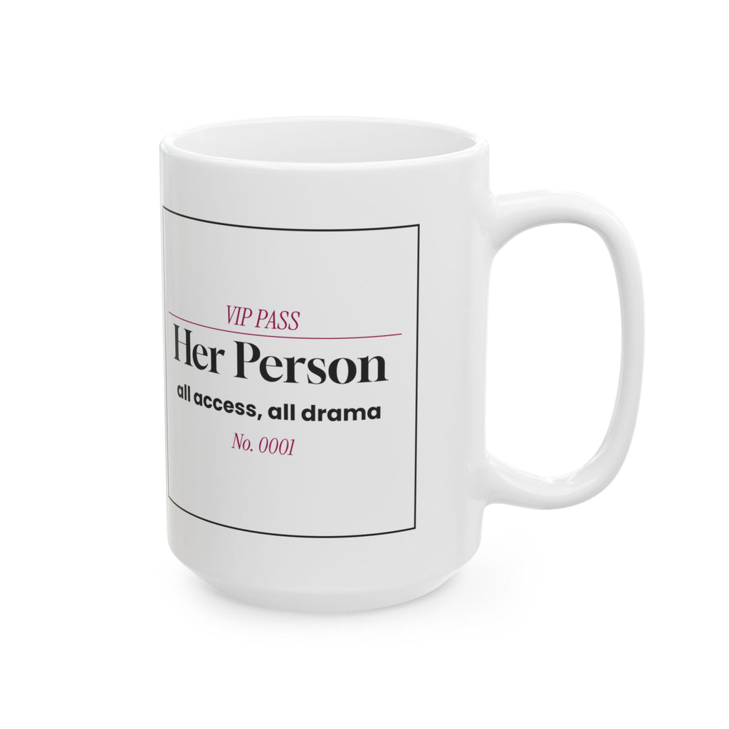 Funny Best Friend Coffee Mug Her Person VIP Pass For Her