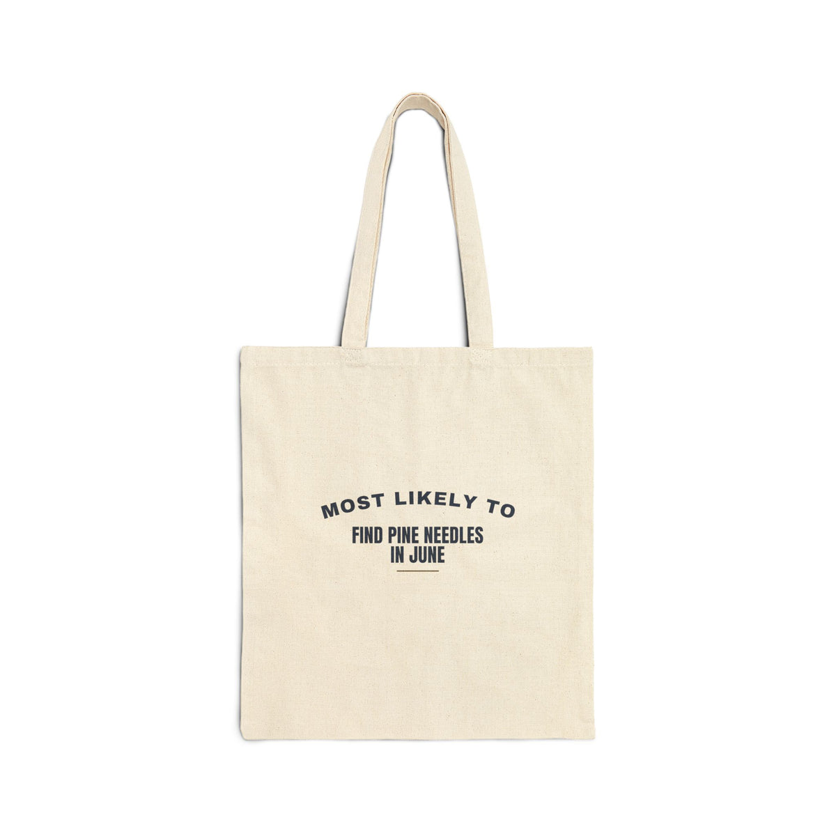 Funny Christmas Tote Bag Most Likely To Find Pine Needles In June Family