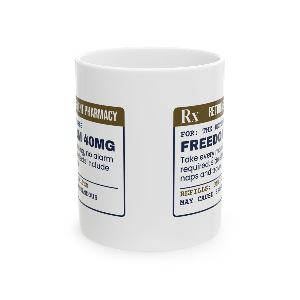 Retirement Coffee Mug Prescription For Freedom