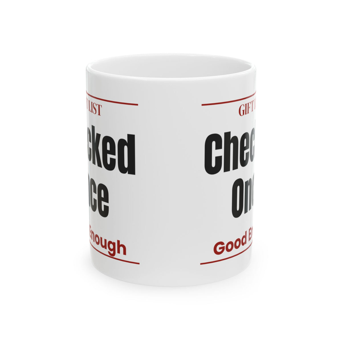 Funny Christmas Coffee Mug Gift List Checked Once Good Enough