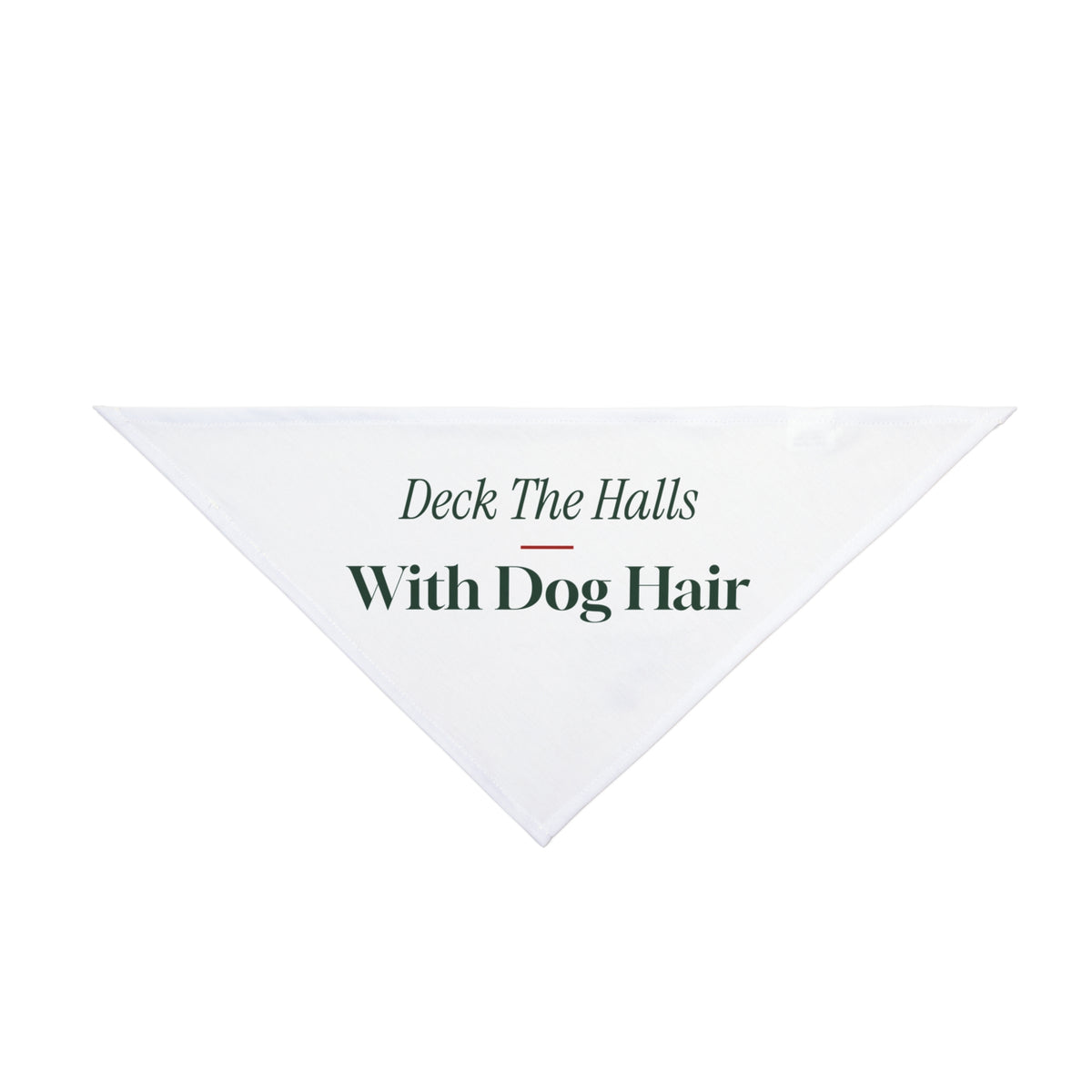 Funny Dog Christmas Dog Bandana Deck The Halls With Dog Hair