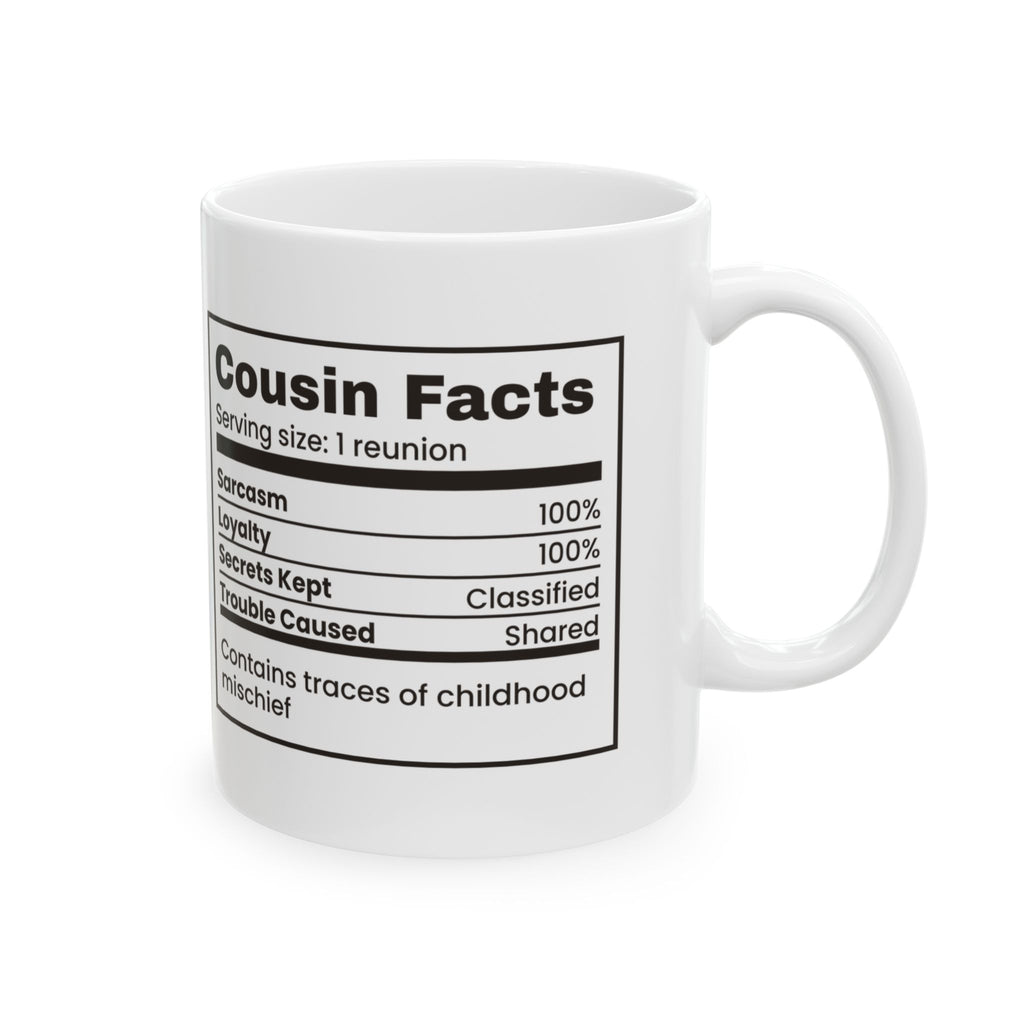 Cousin Facts Coffee Mug 100% Loyalty