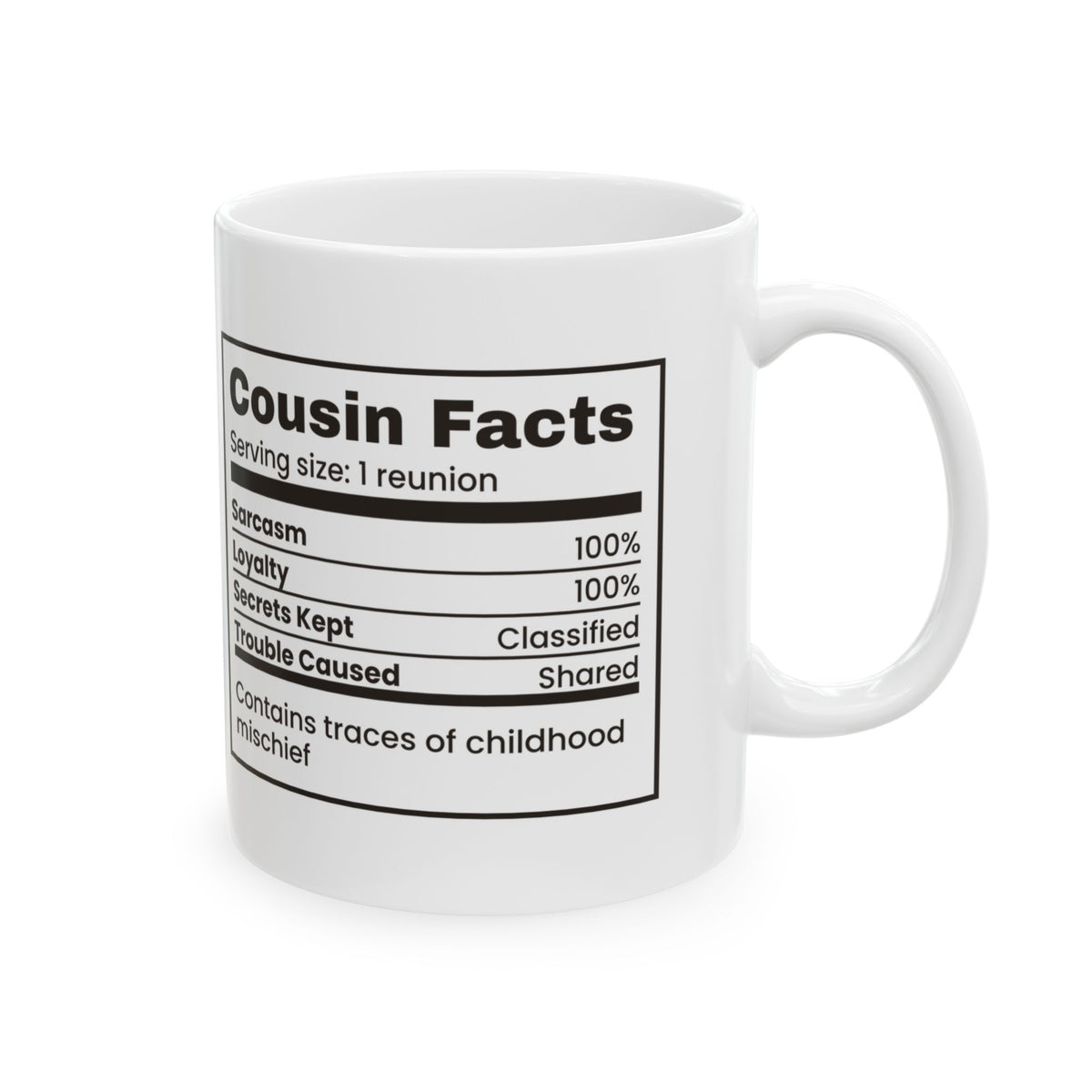 Cousin Facts Coffee Mug 100% Loyalty