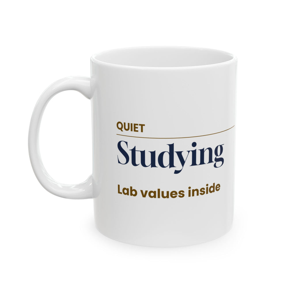 Funny Nursing Mug Quiet Studying Lab Values Sign